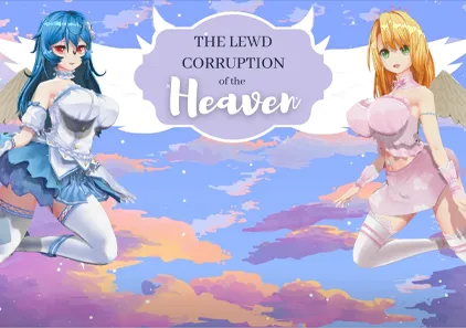 The Lewd Corruption of the Heaven 天堂的淫秽墮落 v0.1.7 PC+安卓汉化版-元气ACG-绅士游戏下载基地！